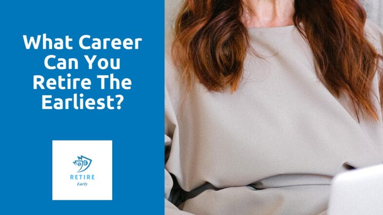 What career can you retire the earliest?