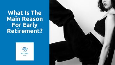 What is the main reason for early retirement?