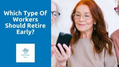 Which type of workers should retire early?